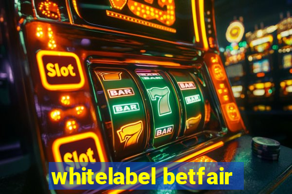 whitelabel betfair